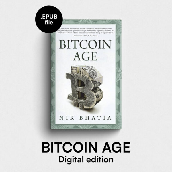 Bitcoin Age by Nik Bhatia [Digital Edition - EPUB]